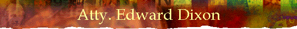 Atty. Edward Dixon