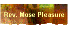 Rev. Mose Pleasure